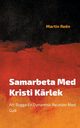 Samarbeta Med Kristi Krlek, Ren Martin