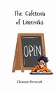 The Cafeteria of Limericks, Prescott Eleanor