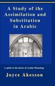 A Study of the Assimilation and Substitution in Arabic, Akesson Joyce