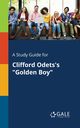 A Study Guide for Clifford Odets's 