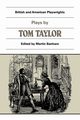 Plays by Tom Taylor, Taylor Tom