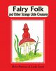 Fairy Folk and Other Strange Little Creatures, Porteous Helen