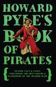 Howard Pyle's Book of Pirates, Pyle Howard