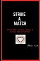 Strike A Match, Ladi Klassi
