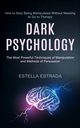 Dark Psychology, Estrada Estella