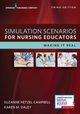 Simulation Scenarios for Nursing Educators, Campbell Suzanne Hetzel