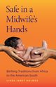 Safe in a Midwife's Hands, Holmes Linda Janet