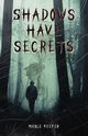 Shadows have Secrets, Keefer Nicole
