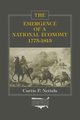 The Emergence of a National Economy, 1775-1815, Nettels Curtis P.