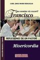 Quo nomine vis vocari? Francisco, Bergoglio Jorge Mario