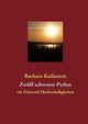 Zwlf schwarze Perlen, Kailuweit Barbara