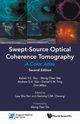 SWEPT-SOURCE OPTIC COHE (2ND ED), KELVIN Y C TEO CHEE WAI WONG ANDREW S