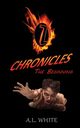 Z Chronicles The Beginning, White A. L.