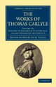 The Works of Thomas Carlyle - Volume 13, 