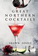 Great Northern Cocktails, Soole Shawn