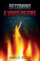 Becoming a Voice of Fire, Tully Doyl C