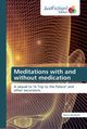 Meditations with and without medication, Shorkend Daniel