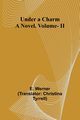 Under a Charm, Werner E.