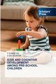 ICDS AND COGNITIVE DEVELOPMENT AMONG PRE-SCHOOL CHILDREN, SUNEETHA P
