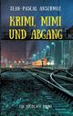 Krimi, Mimi und Abgang, Ansermoz Jean-Pascal