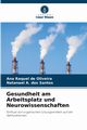 Gesundheit am Arbeitsplatz und Neurowissenschaften, de Oliveira Ana Raquel