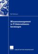 Wissensmanagement in IT-Unternehmensberatungen, Hofmann Ralf