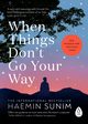 When Things Don?t Go Your Way, Sunim Haemin