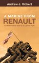 A Marine from Renault, Rickert Andrew J.