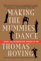 Making the Mummies Dance, Hoving Thomas