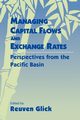 Managing Capital Flows and Exchange Rates, 