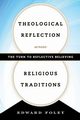 Theological Reflection across Religious Traditions, Foley Edward