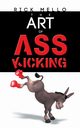 The Art of Ass Kicking, Mello Rick