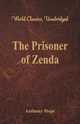 The Prisoner of Zenda (World Classics, Unabridged), Hope Anthony