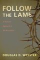 Follow the Lamb, Webster Douglas D.