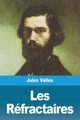 Les Rfractaires, Vall?s Jules