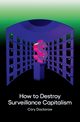 How to Destroy Surveillance Capitalism, Doctorow Cory