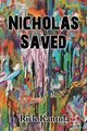 Nicholas Saved, Kantola Rick