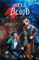 How to Sell Your Blood and Fall in Love, Bryn D. N.