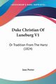 Duke Christian Of Luneburg V1, Porter Jane