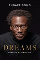 Dreams, Gomo Rugare