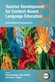 Teacher Development for Content-Based Language Education, 
