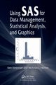 Using SAS for Data Management, Statistical Analysis, and Graphics, Kleinman Ken