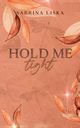 Hold me tight, Liska Sabrina