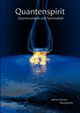 Quantenspirit - Quantenphysik und Spiritualitt, Baumgarten Helmut Gnter
