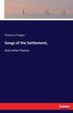 Songs of the Settlement,, O'Hagan Thomas