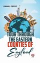 Tour Through The Eastern Counties Of England, Defoe Daniel