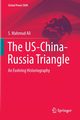 The US-China-Russia Triangle, Ali S. Mahmud
