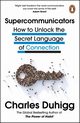 Supercommunicators, Duhigg Charles