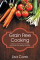 Grain Free Cooking, Corre Lisa