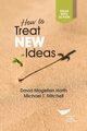 How to Treat New Ideas, Horth David Magellan